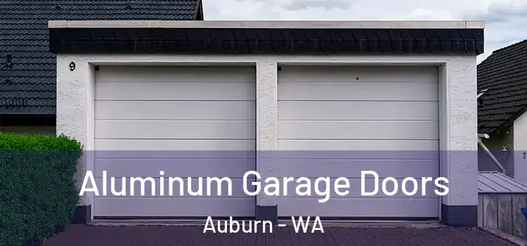  Aluminum Garage Doors Auburn - WA