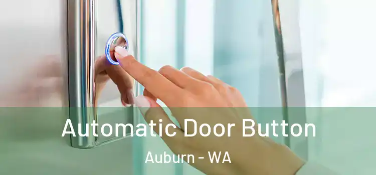  Automatic Door Button Auburn - WA