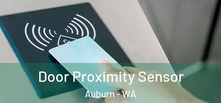  Door Proximity Sensor Auburn - WA