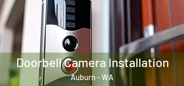 Doorbell Camera Installation Auburn - WA