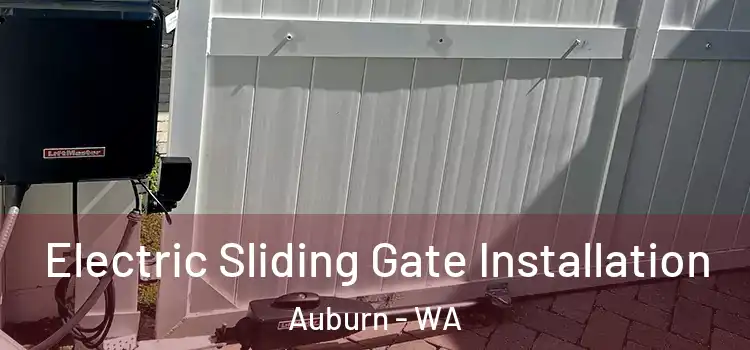 Electric Sliding Gate Installation Auburn - WA