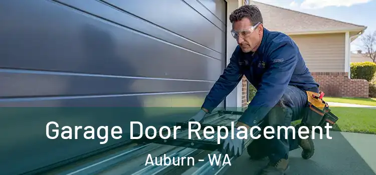  Garage Door Replacement Auburn - WA