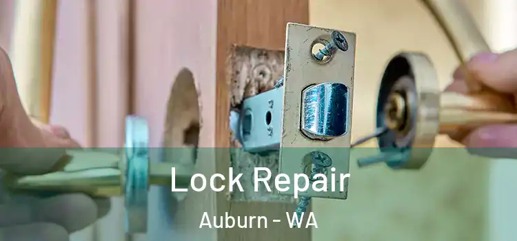 Lock Repair Auburn - WA
