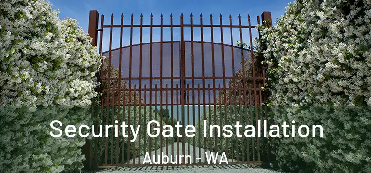  Security Gate Installation Auburn - WA