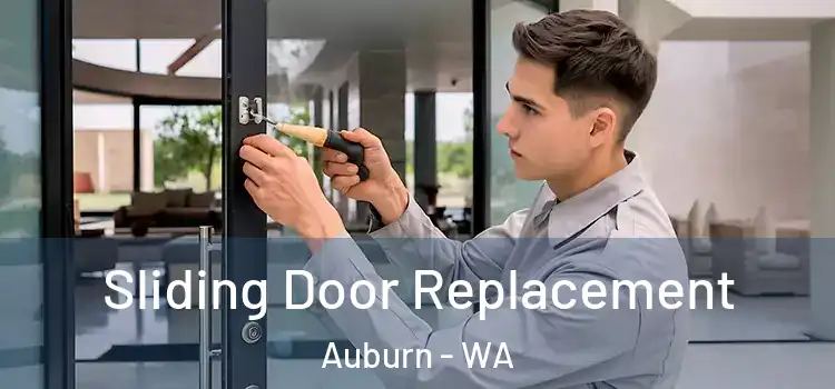 Sliding Door Replacement Auburn - WA