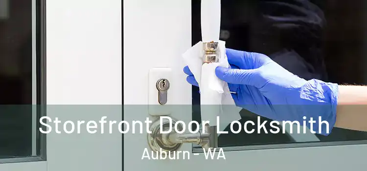 Storefront Door Locksmith Auburn - WA